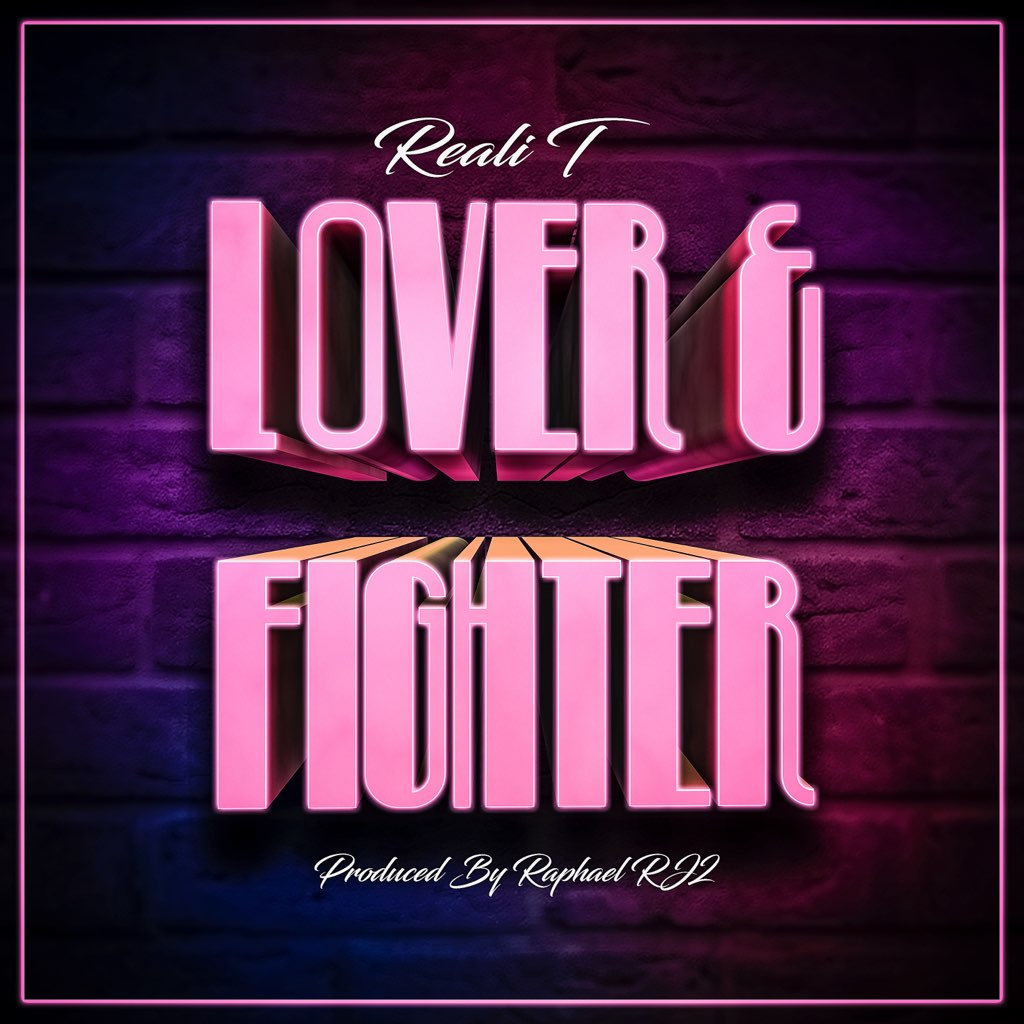Reali T – Lover & Fighter